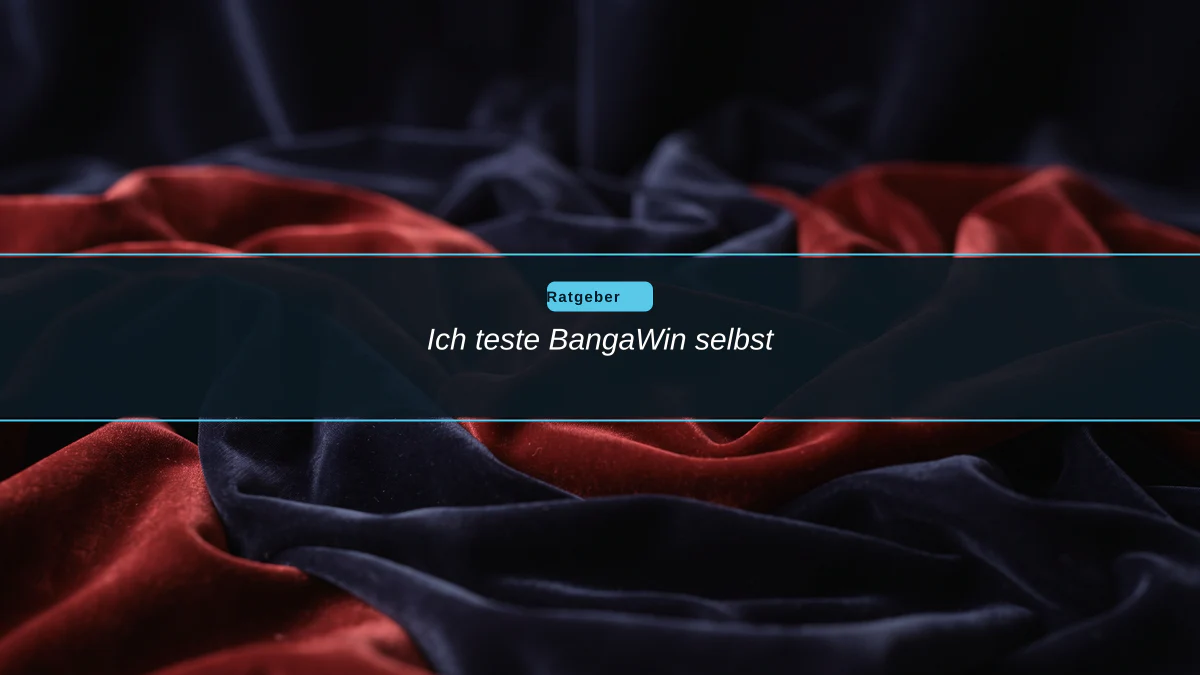 Ich teste BangaWin selbst