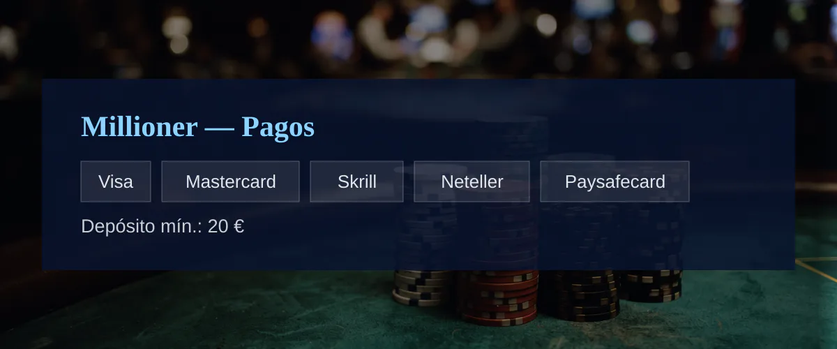 Millioner — Pagos: Visa, Mastercard, Skrill, Neteller, Paysafecard