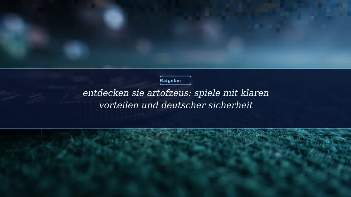 entdecken sie artofzeus: spiele mit klaren vorteilen und deutscher sicherheit