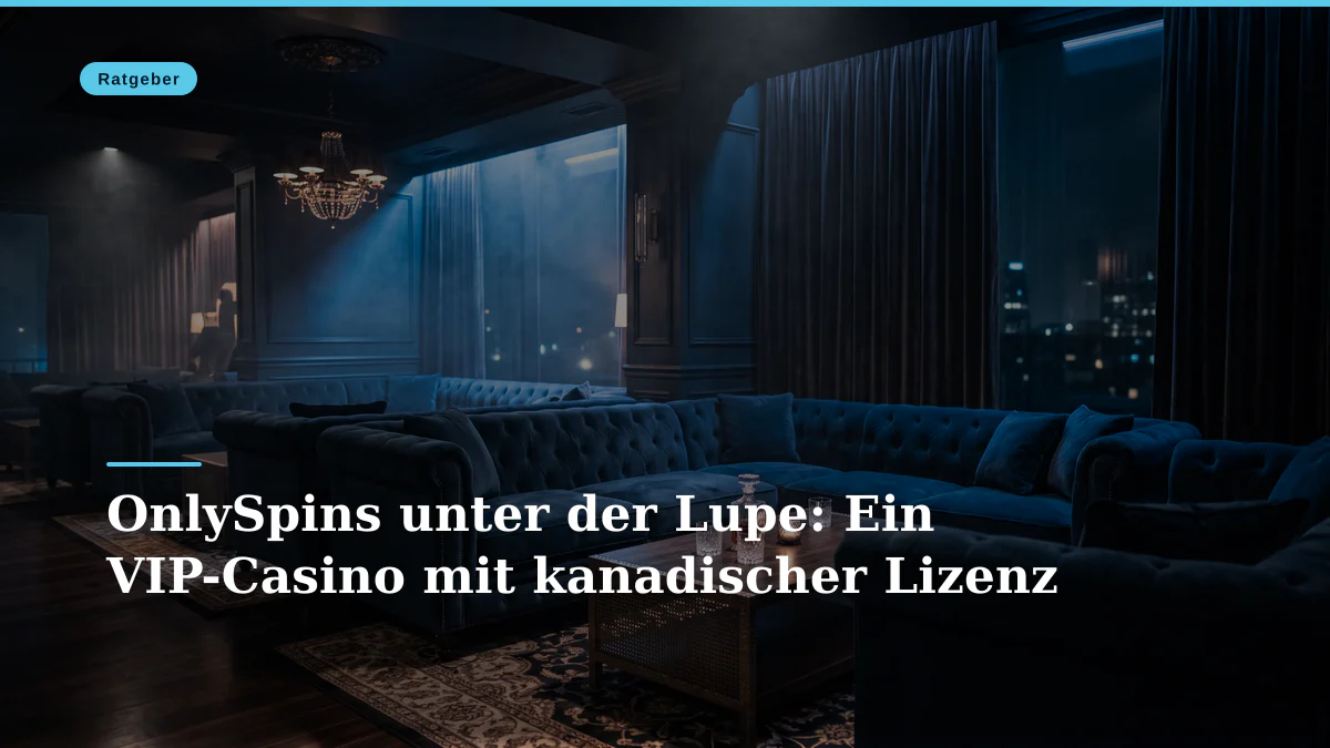 OnlySpins unter der Lupe: Ein VIP-Casino mit kanadischer Lizenz
