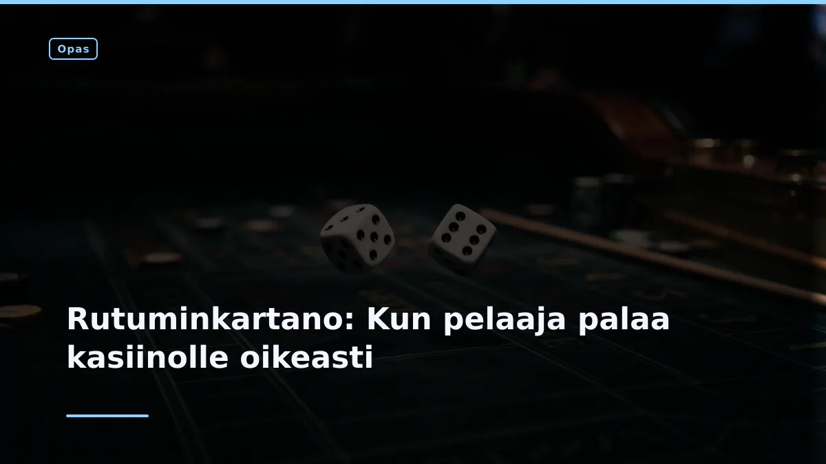 Rutuminkartano: Kun pelaaja palaa kasiinolle oikeasti