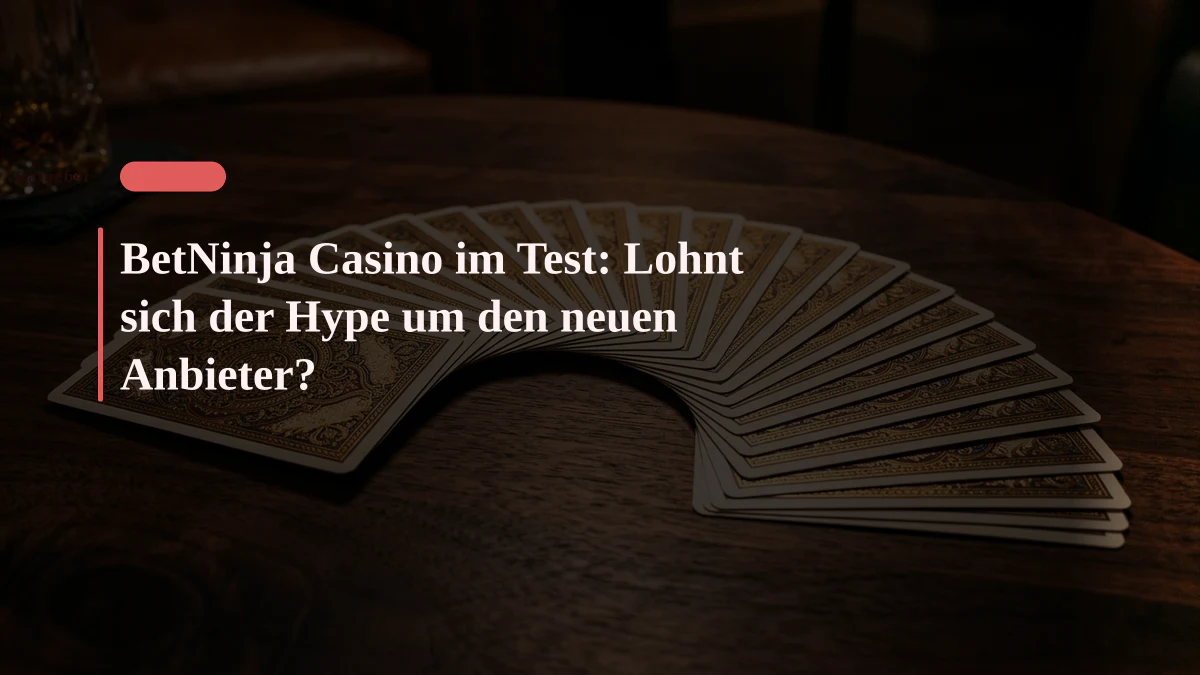 BetNinja Casino im Test: Lohnt sich der Hype um den neuen Anbieter?