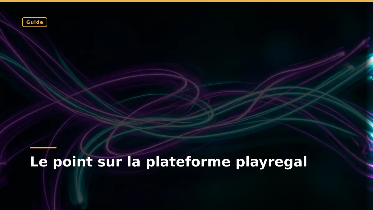Le point sur la plateforme playregal