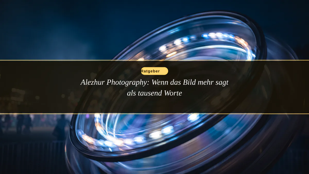 Alezhur Photography: Wenn das Bild mehr sagt als tausend Worte