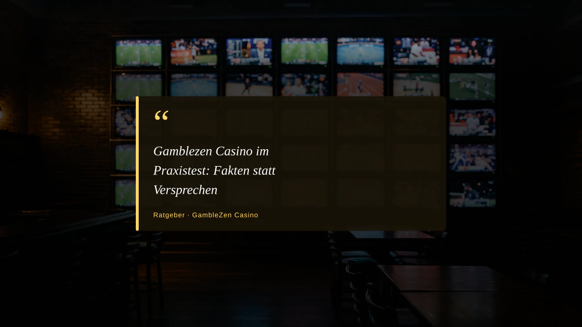 Gamblezen Casino im Praxistest: Fakten statt Versprechen