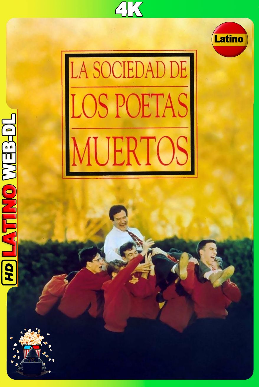 La Sociedad de los Poetas Muertos (1989) [2160p] WEB-DL 4K HDR10 [Latino-Castellano-Inglés]