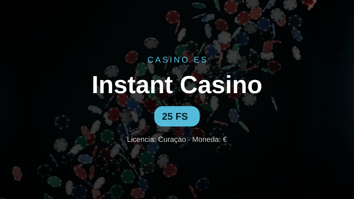 Instant Casino � bono de bienvenida 200% hasta �7.500 + 25 FS, pagos: Visa, Mastercard, Skrill, Sofort, Giropay