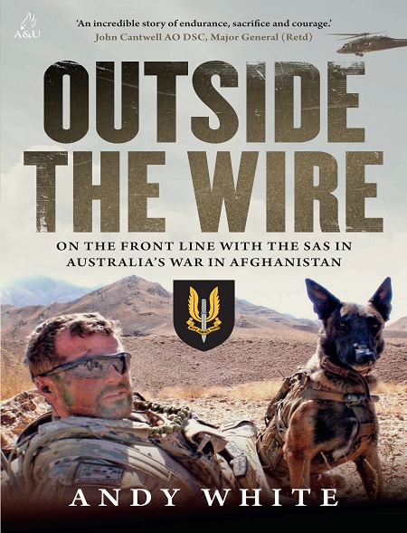 Outside the Wire: On the Front Line with the SAS in Australia’s War in Afghanistan