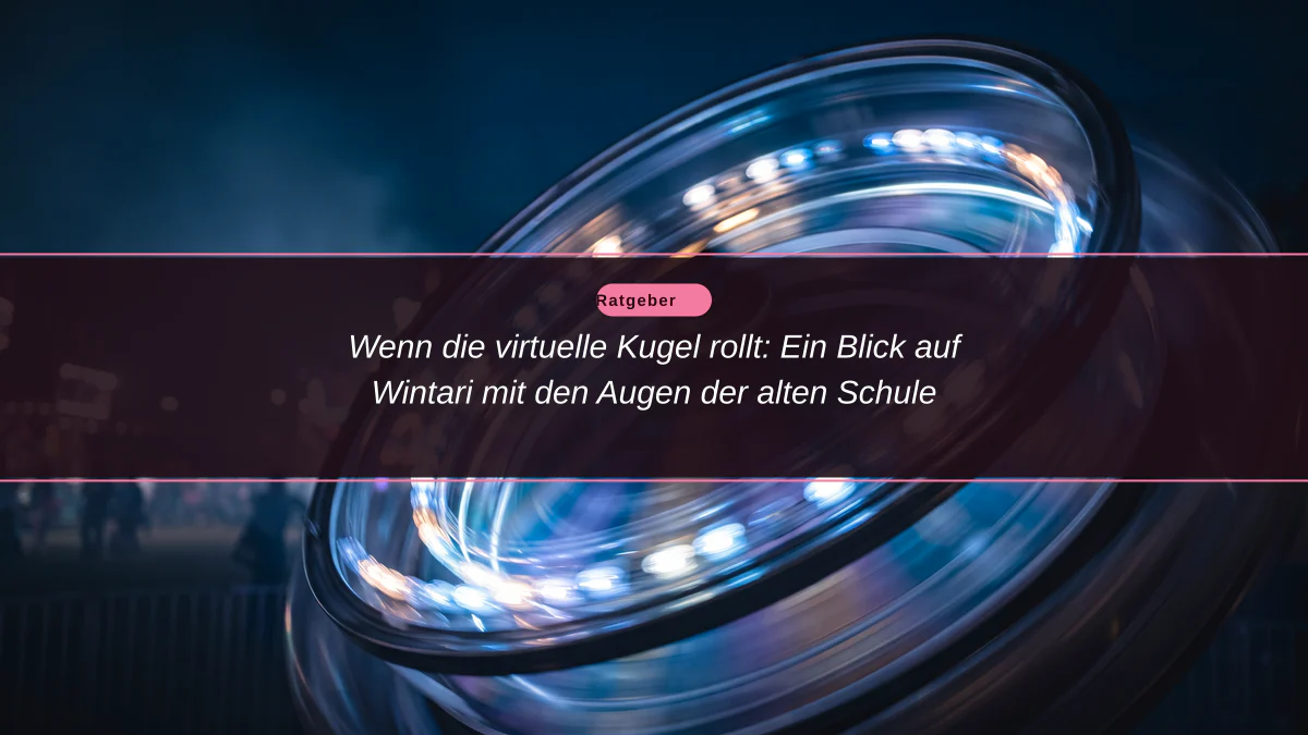 Wenn die virtuelle Kugel rollt: Ein Blick auf Wintari mit den Augen der alten Schule
