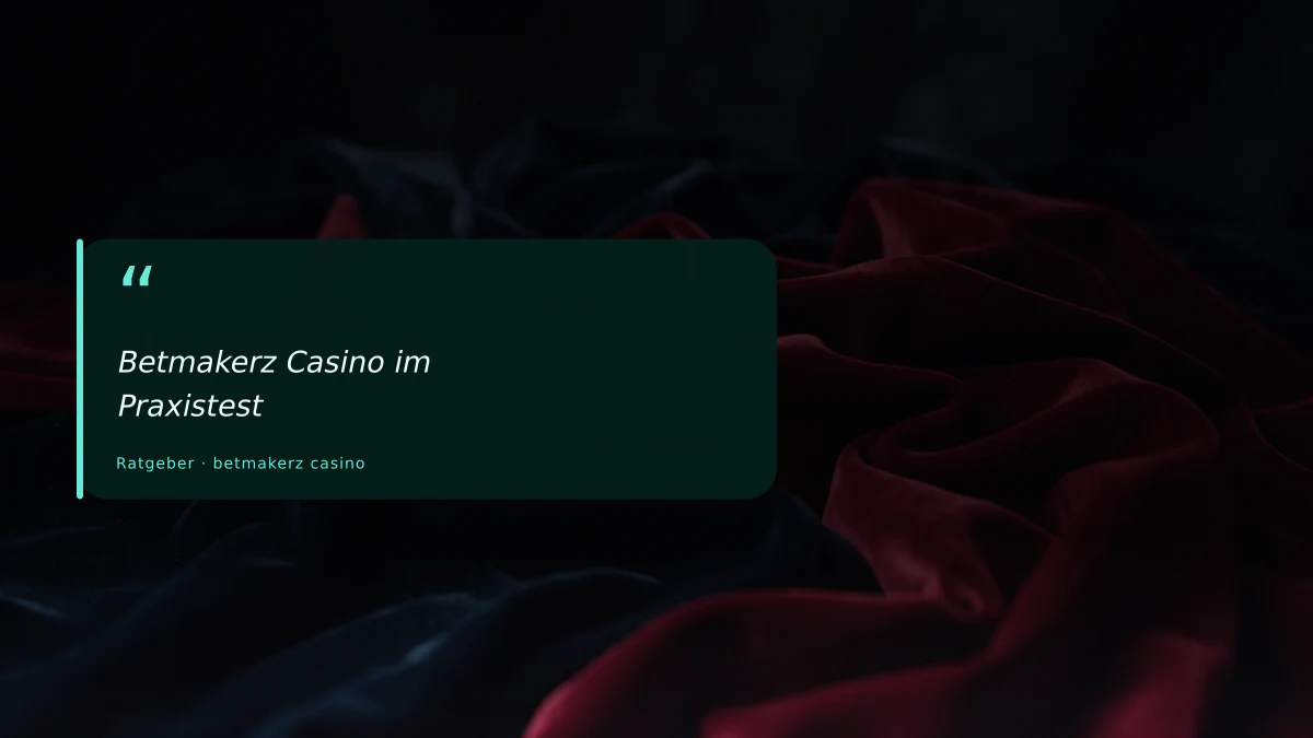 Betmakerz Casino im Praxistest