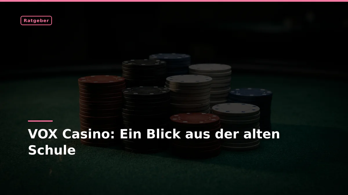 VOX Casino: Ein Blick aus der alten Schule