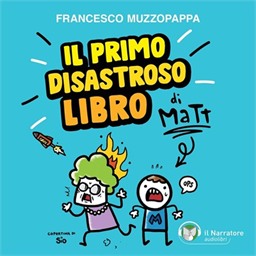 Francesco Muzzopappa – Il primo disastroso libro di Matt꞉ I libri di Matt, Vol. 1 (2026) (mp3 – 128 kbps)