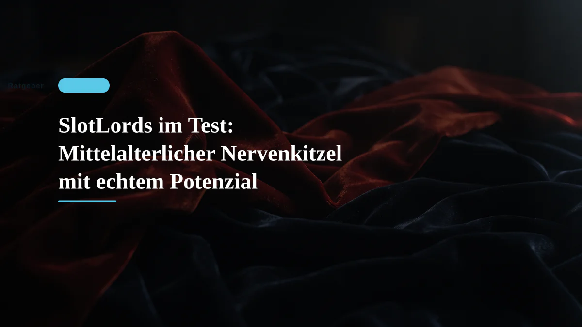 SlotLords im Test: Mittelalterlicher Nervenkitzel mit echtem Potenzial