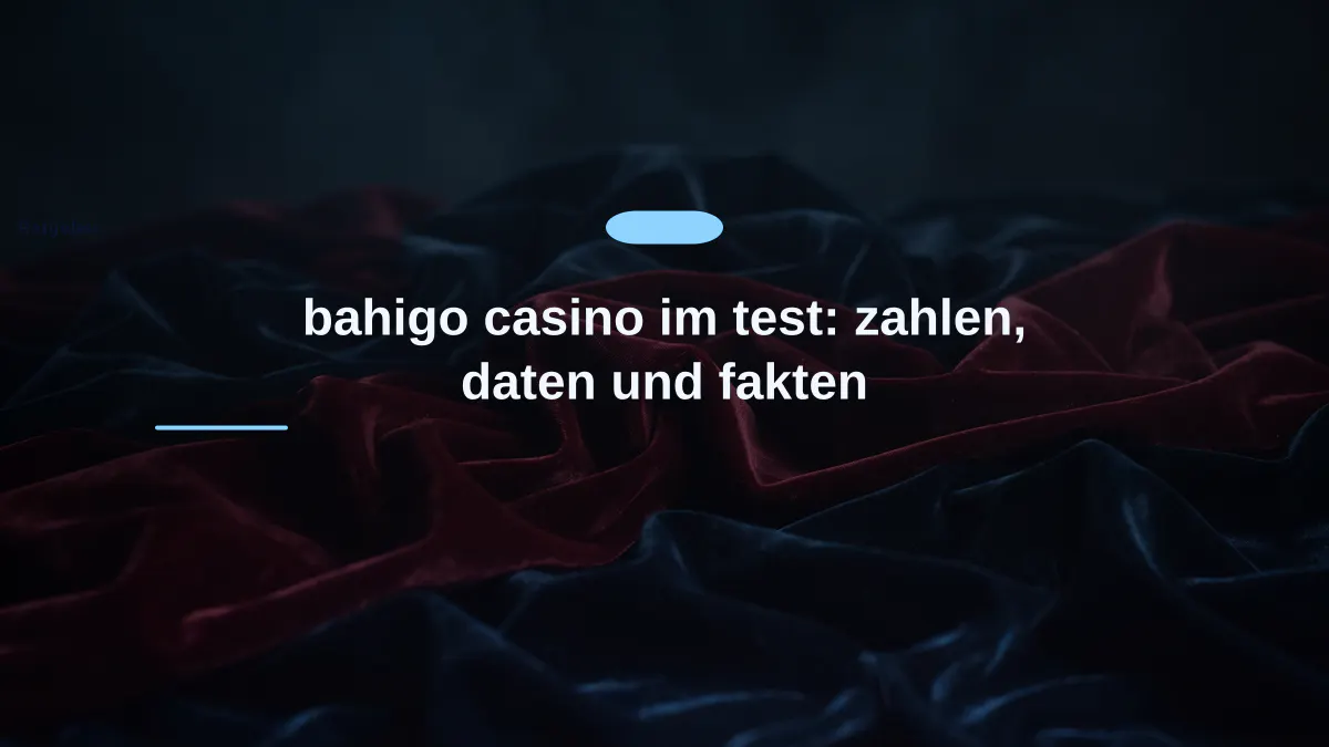 bahigo casino im test: zahlen, daten und fakten