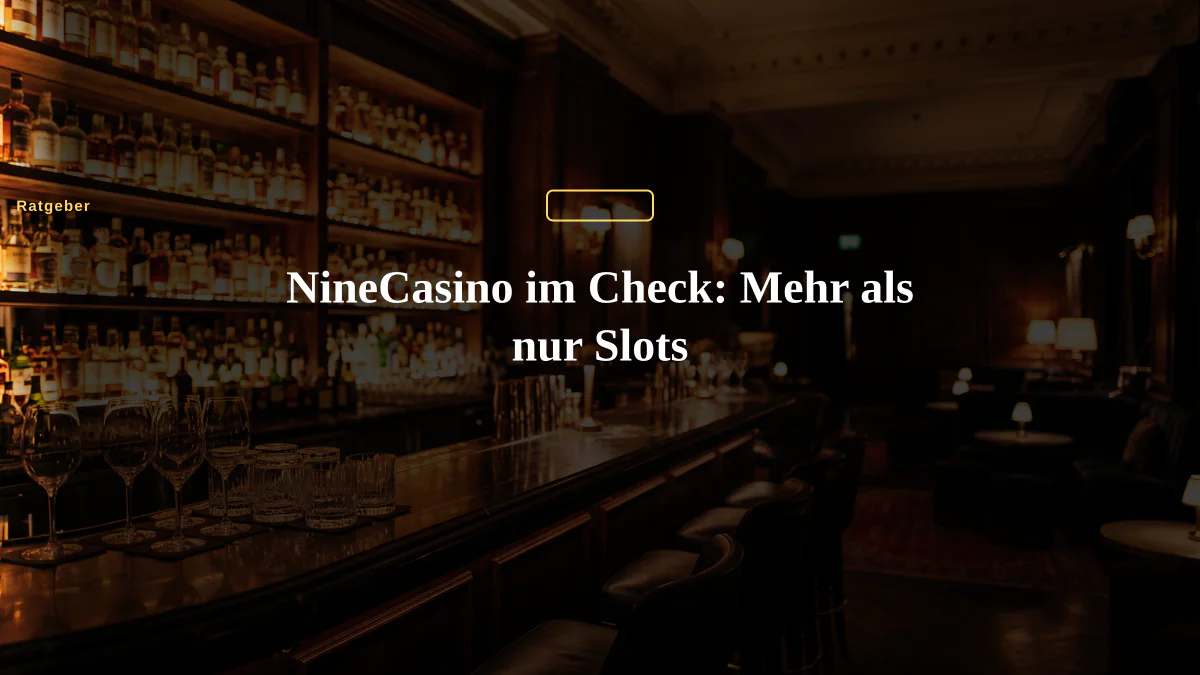 NineCasino im Check: Mehr als nur Slots
