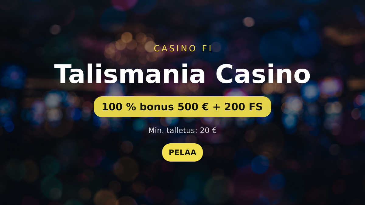 Talismania Casino kasino — tervetuliaisbonus 100 % bonus 500 € + 200 FS, maksutavat: Visa, Mastercard, Skrill, Neteller, Paysafecard