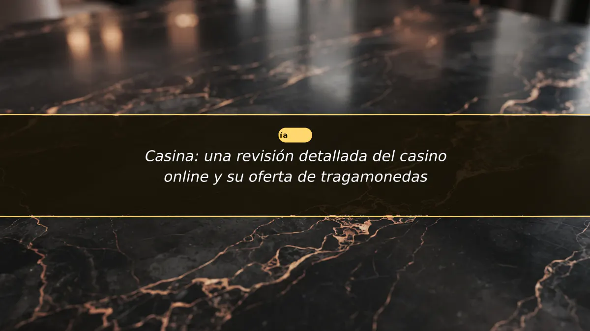 Casina: una revisión detallada del casino online y su oferta de tragamonedas
