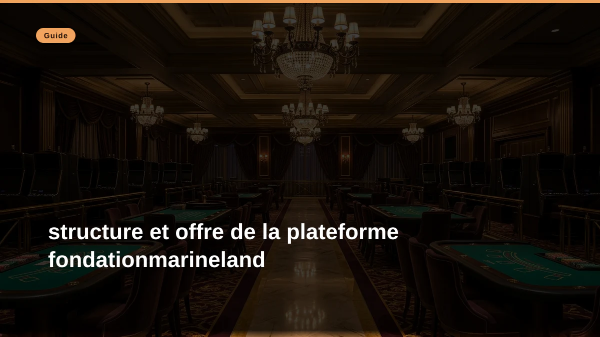structure et offre de la plateforme fondationmarineland