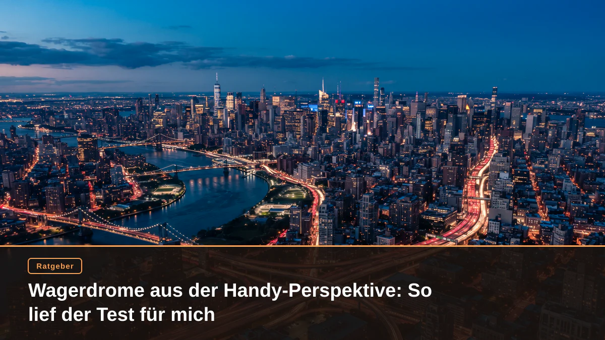 Wagerdrome aus der Handy-Perspektive: So lief der Test für mich