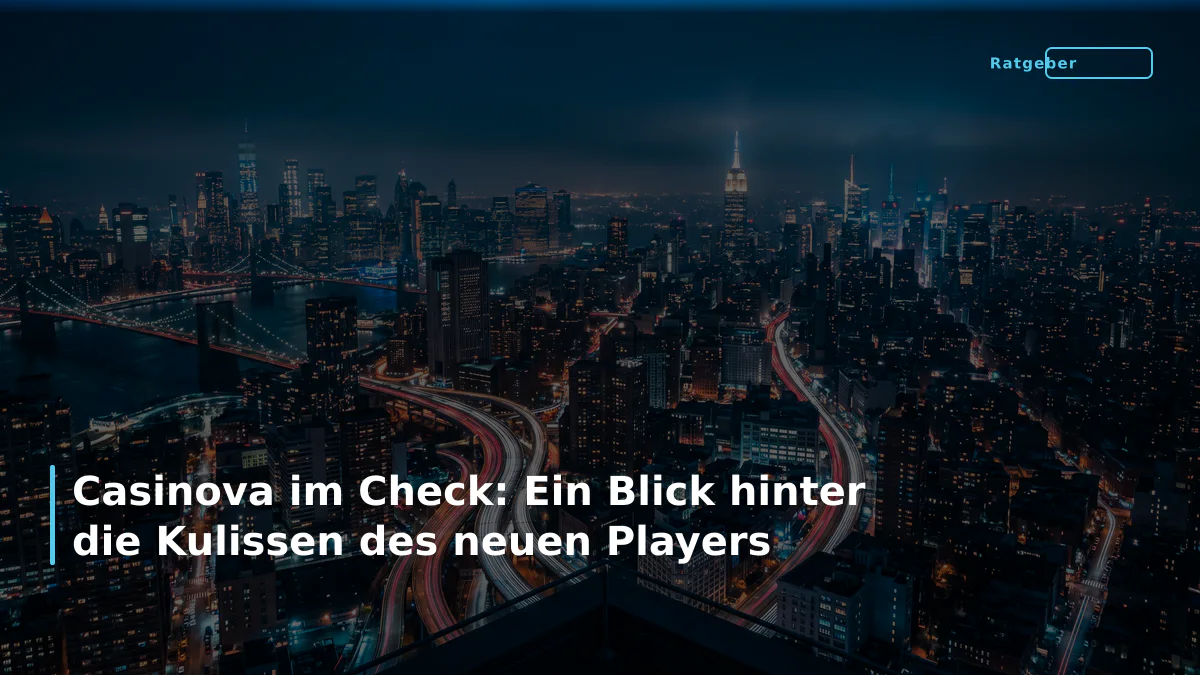 Casinova im Check: Ein Blick hinter die Kulissen des neuen Players
