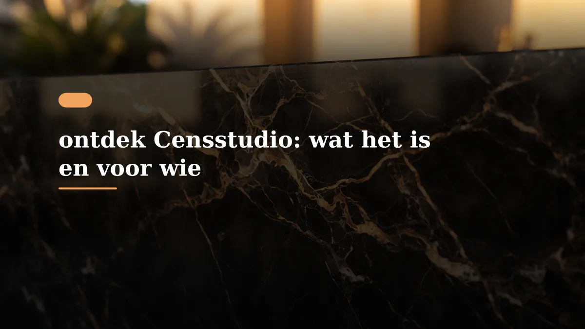 ontdek Censstudio: wat het is en voor wie
