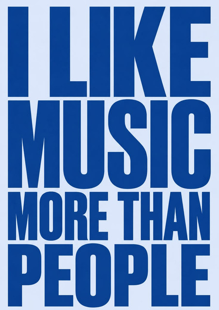 I Like Music More Than People