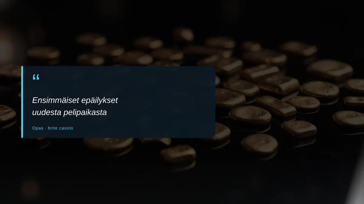 Ensimmäiset epäilykset uudesta pelipaikasta