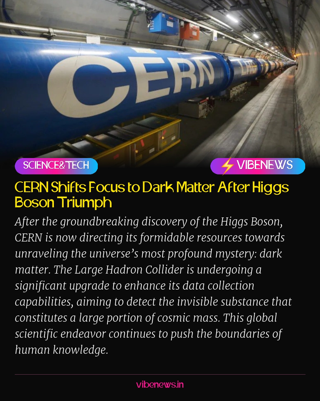 CERN Shifts Focus to Dark Matter After Higgs Boson Triumph