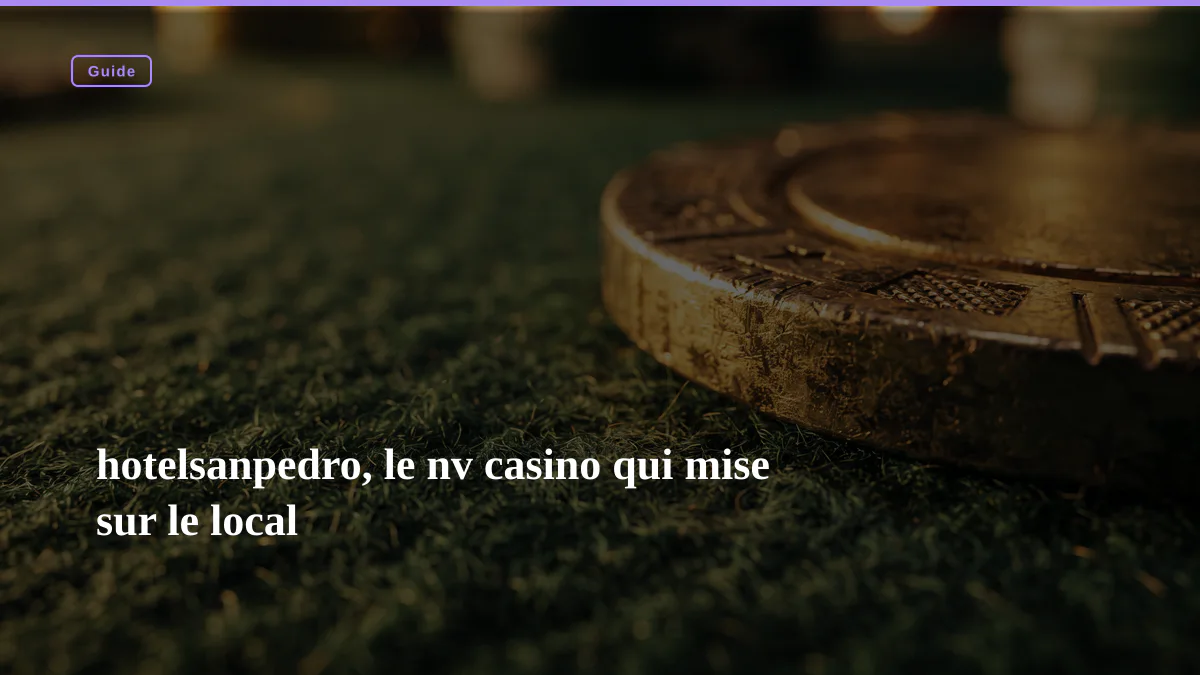 hotelsanpedro, le nv casino qui mise sur le local