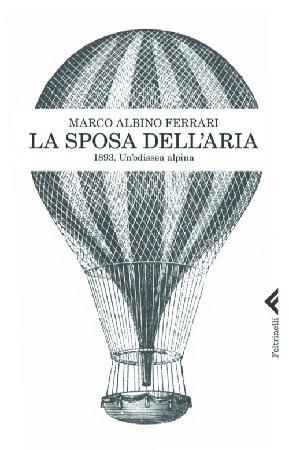 Marco A. Ferrari - La sposa dell'aria (2010)
