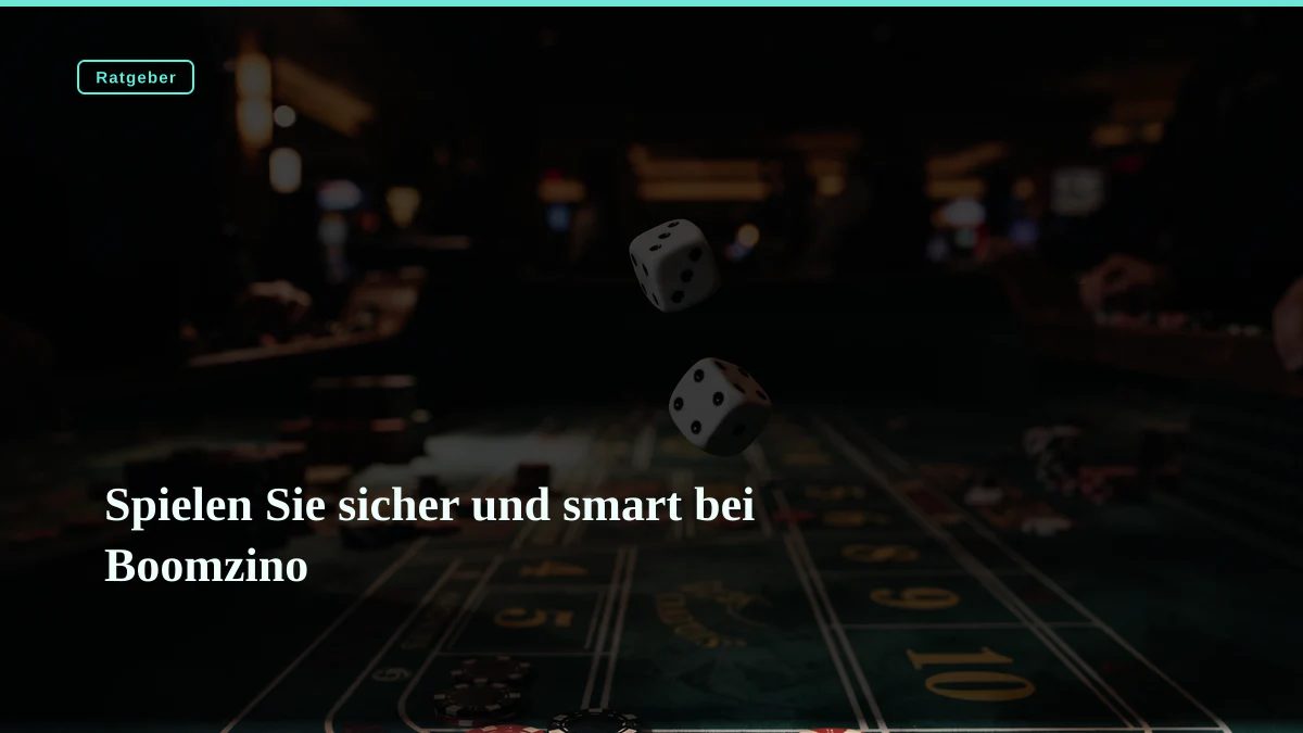 Spielen Sie sicher und smart bei Boomzino