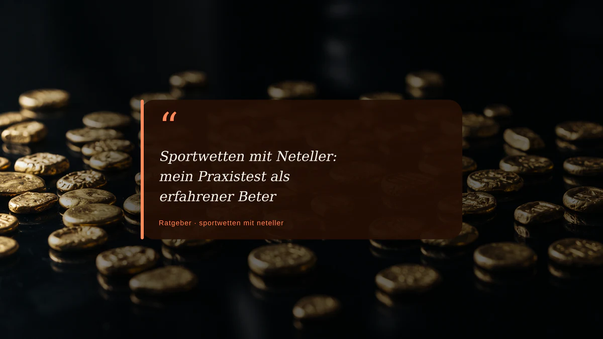 Sportwetten mit Neteller: mein Praxistest als erfahrener Beter