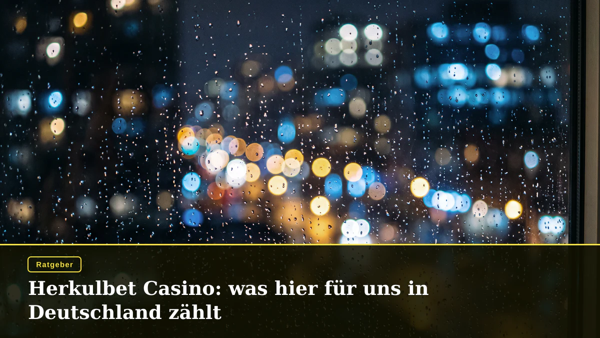 Herkulbet Casino: was hier für uns in Deutschland zählt