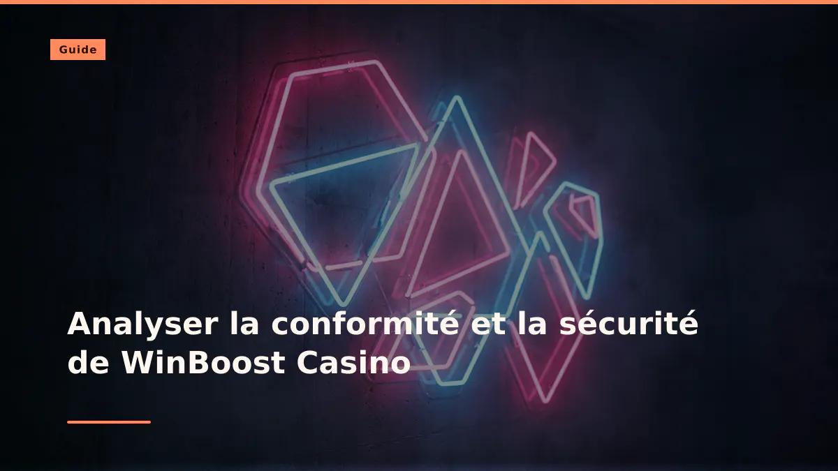Analyser la conformité et la sécurité de WinBoost Casino