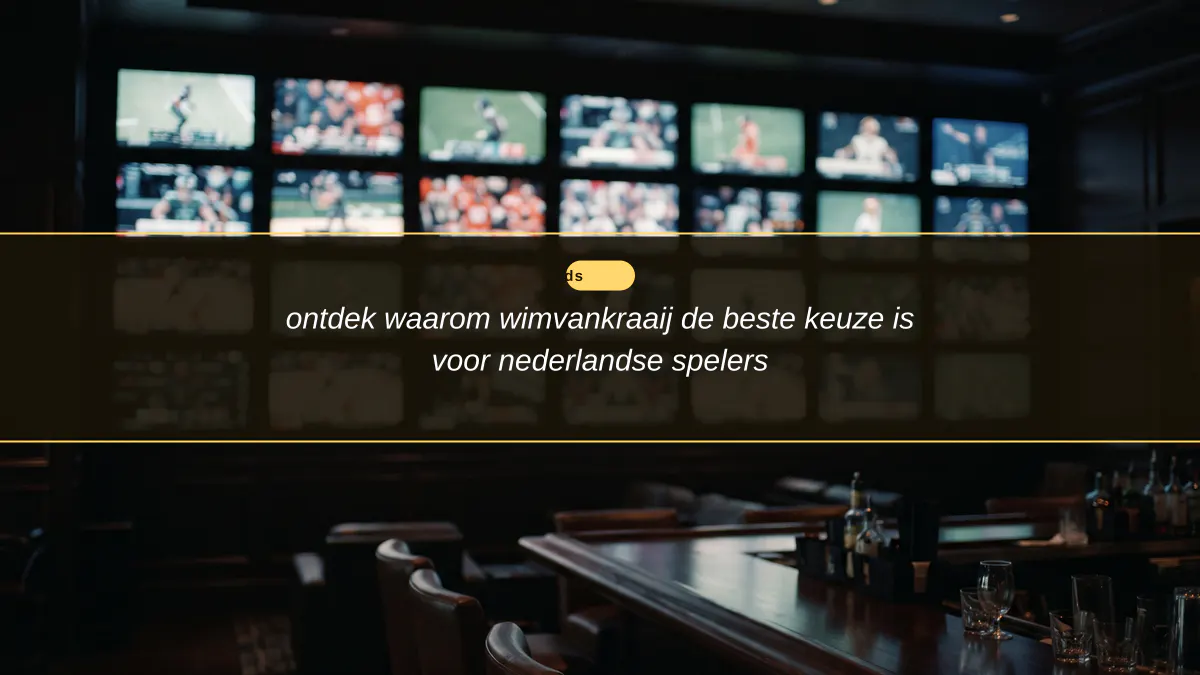 ontdek waarom wimvankraaij de beste keuze is voor nederlandse spelers