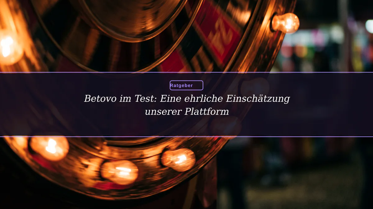 Betovo im Test: Eine ehrliche Einschätzung unserer Plattform