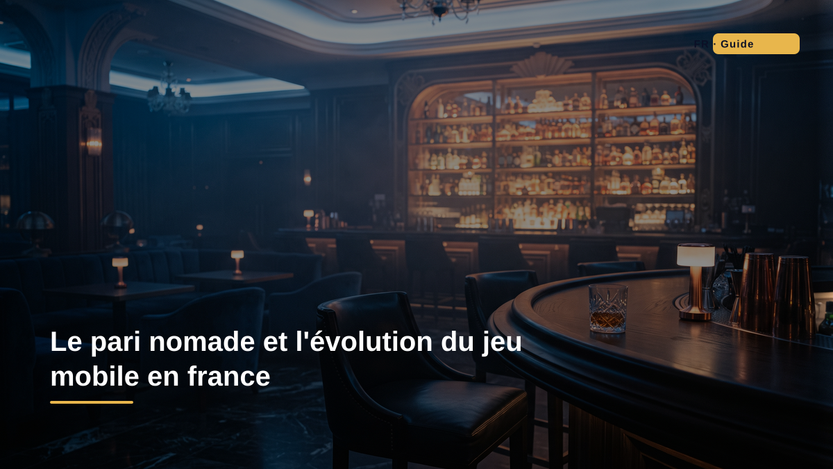 Le pari nomade et l'évolution du jeu mobile en france Le pari nomade et l'évolution du jeu mobile en france