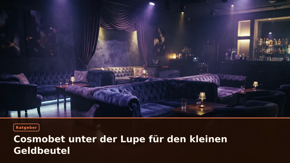 Cosmobet unter der Lupe für den kleinen Geldbeutel