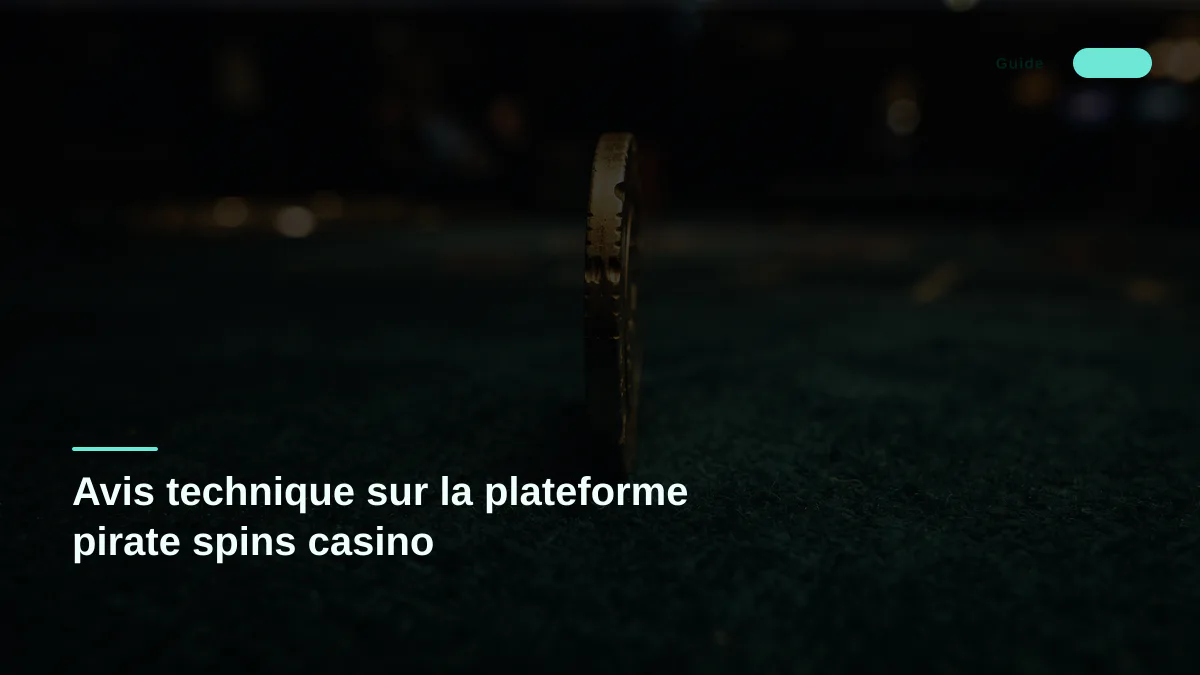 Avis technique sur la plateforme pirate spins casino