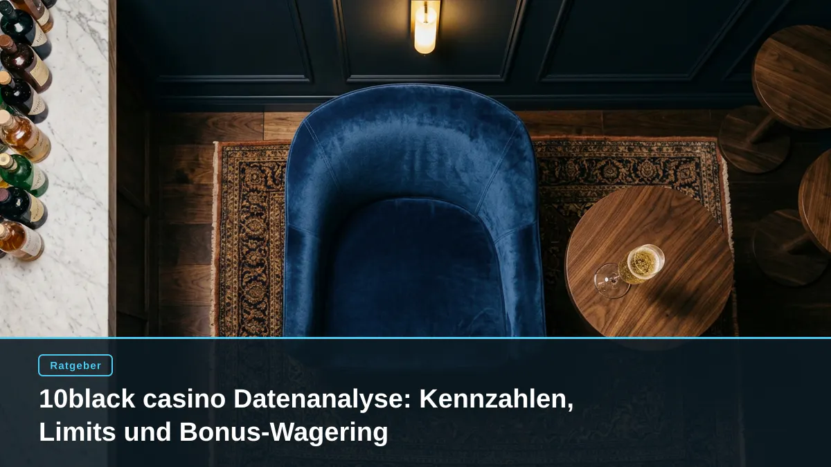 10black casino Datenanalyse: Kennzahlen, Limits und Bonus-Wagering