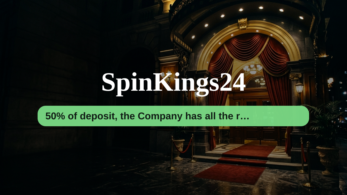 SpinKings24 casino — welcome bonus 50% of deposit, the Company has all the rights + 100 FS, payments: Visa, Mastercard, PayPal, Skrill, Neteller