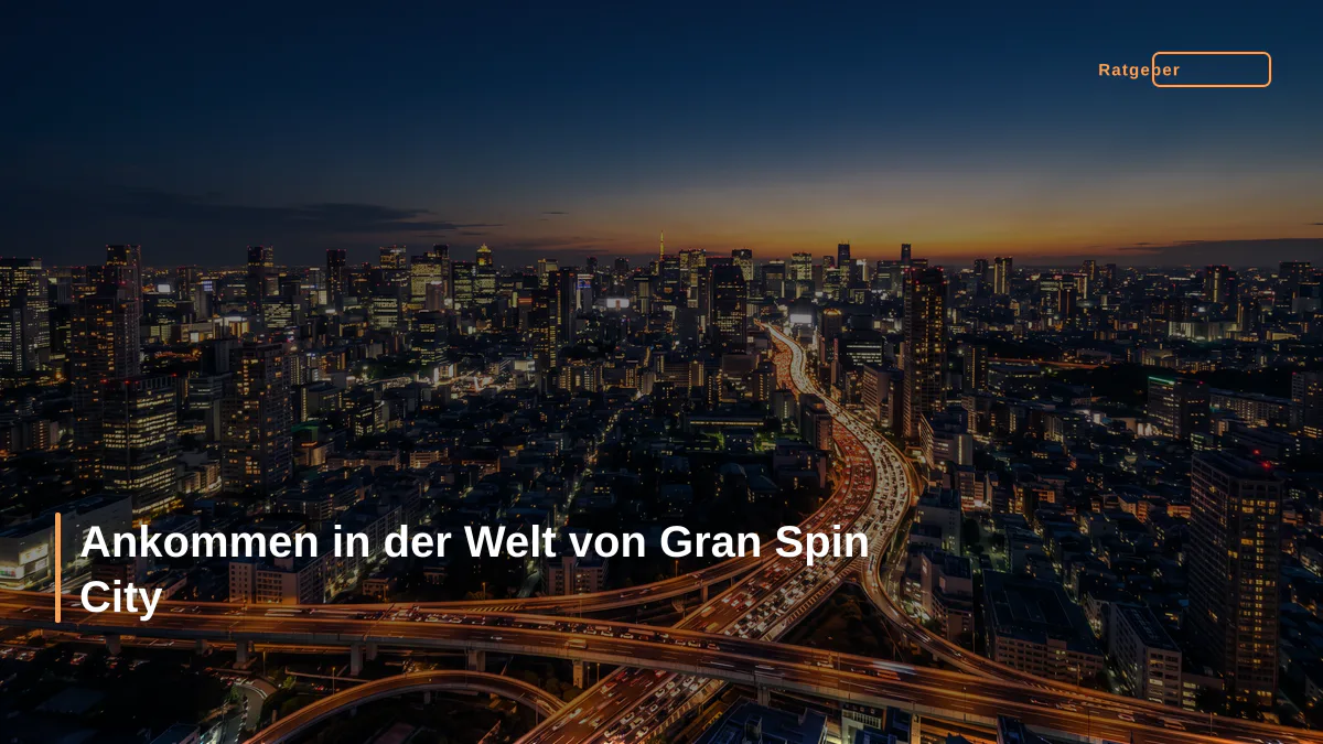 Ankommen in der Welt von Gran Spin City