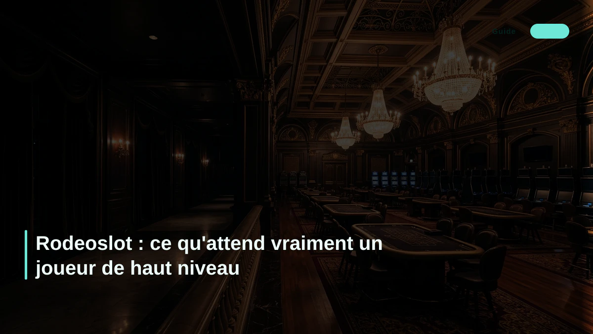 Rodeoslot : ce qu'attend vraiment un joueur de haut niveau 1 Rodeoslot : ce qu'attend vraiment un joueur de haut niveau