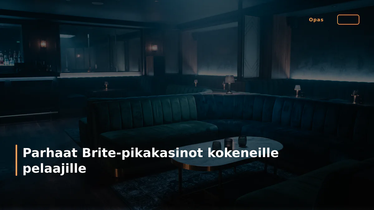 Parhaat Brite-pikakasinot kokeneille pelaajille