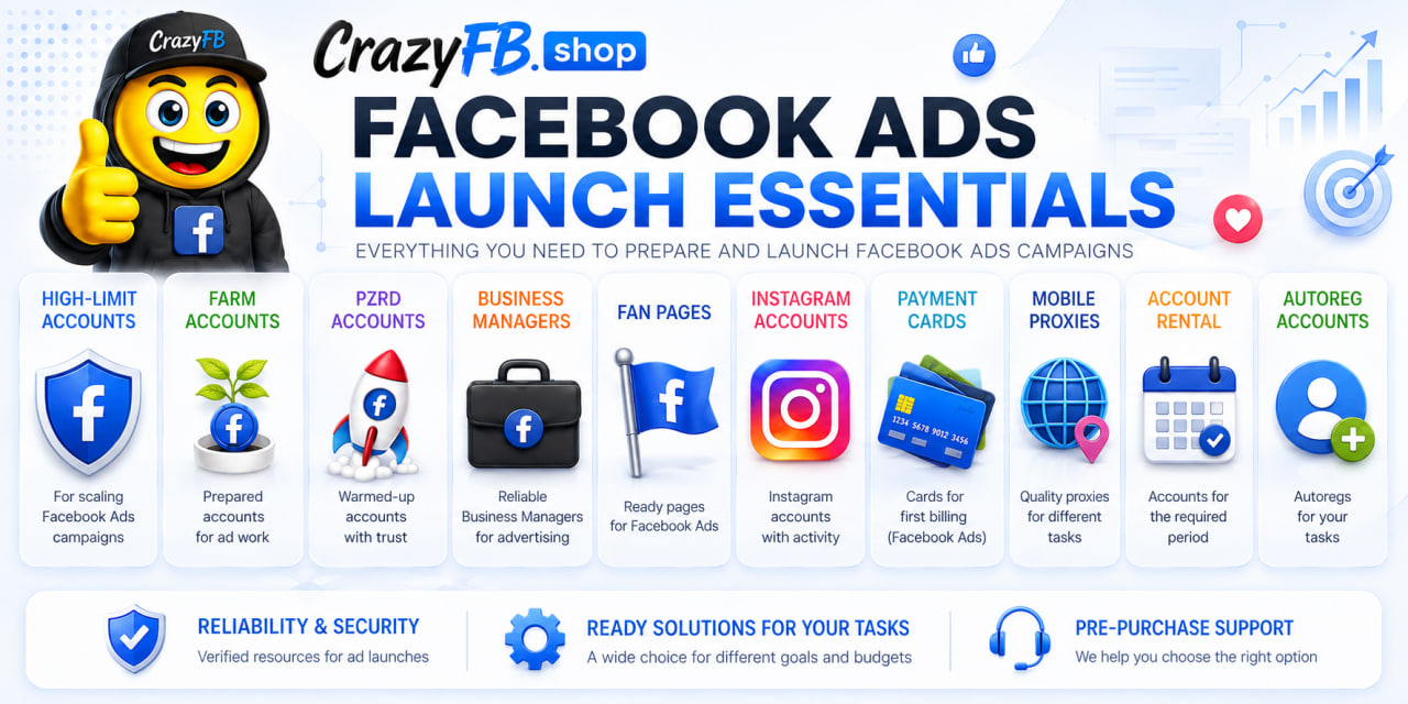 Facebook Ads launch essentials on CrazyFB.shop Facebook Ads launch essentials: high-limit accounts, farm accounts, PZRD, Business Managers, Fan Pages, Instagram accounts, payment cards, mobile proxies, rental accounts and autoregs
