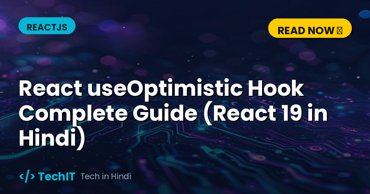 React useOptimistic Hook Complete Guide (React 19 in Hindi)
