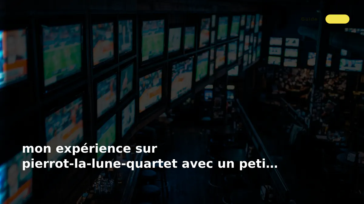 mon expérience sur pierrot-la-lune-quartet avec un petit budget