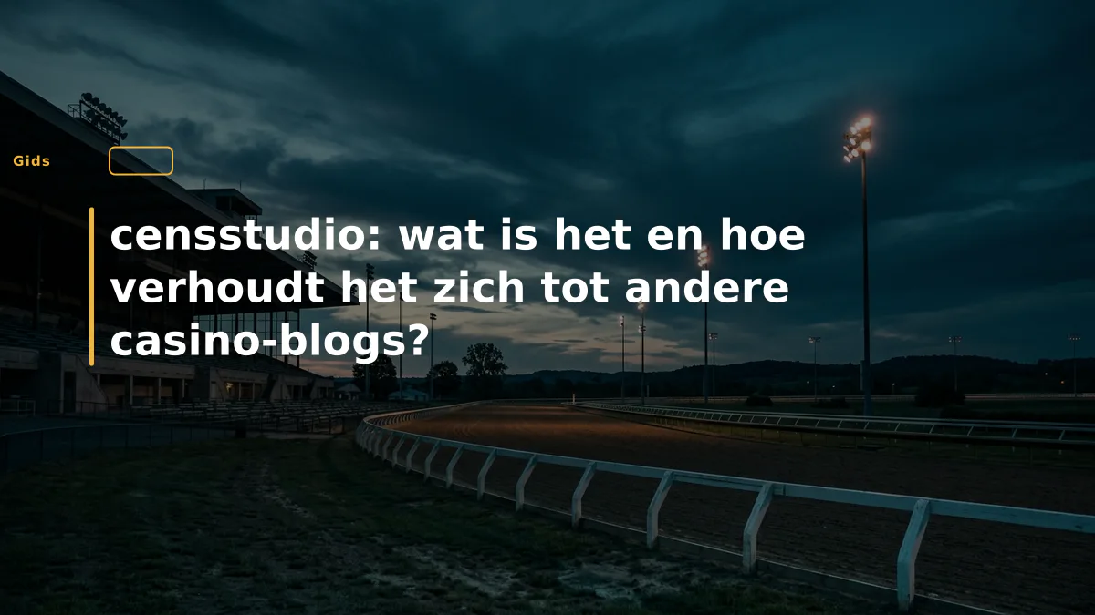 censstudio: wat is het en hoe verhoudt het zich tot andere casino-blogs?