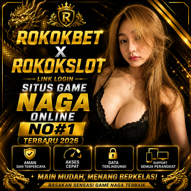 Rokokbet x Rokokslot : Link Login Situs Game Naga Online No#1 Terbaru 2026