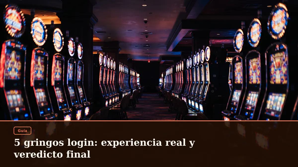 5 gringos login: experiencia real y veredicto final